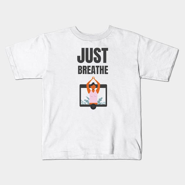 Just Breathe Kids T-Shirt by Jitesh Kundra